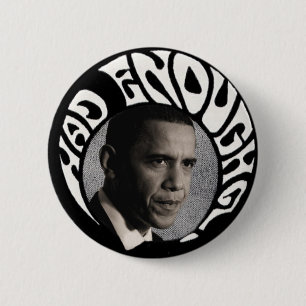 Badge Rond 5 Cm A eu assez de pinback d'Obama