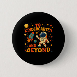 Badge Rond 5 Cm À La Maternelle Et Au-Delà De L'Astronaut Premier