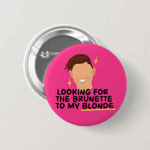 Badge Rond 5 Cm À la recherche de la brune pour ma blonde