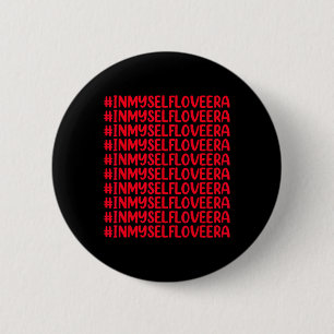 Badge Rond 5 Cm À l'ère de l'amour de soi Cute Saint-Valentin Fill
