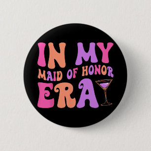 Badge Rond 5 Cm À l'ère de ma demoiselle d'honneur Demoiselle d'ho