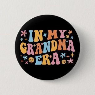 Badge Rond 5 Cm A l'ère de ma grand-mère I