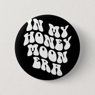 Badge Rond 5 Cm À l'ère de ma lune de miel - Mariage Nouvelle Mari
