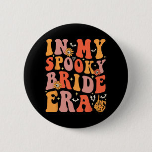 Badge Rond 5 Cm À l'ère de ma mariée effrayante Mariage groovy Hal