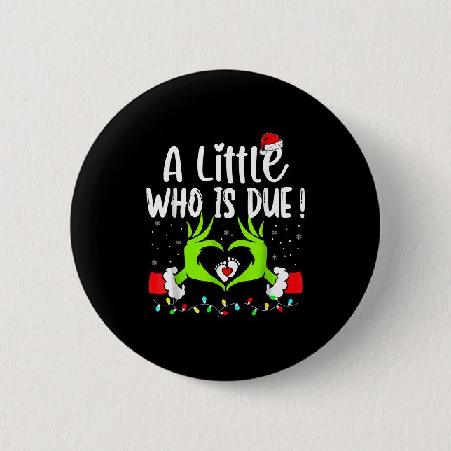 Badge Rond 5 Cm A Little Who Is Due Funny Christmas Pregnancy Anno (Devant)