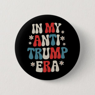 Badge Rond 5 Cm À mon époque anti-Trump 2024 Anti MAGA Anti Républ