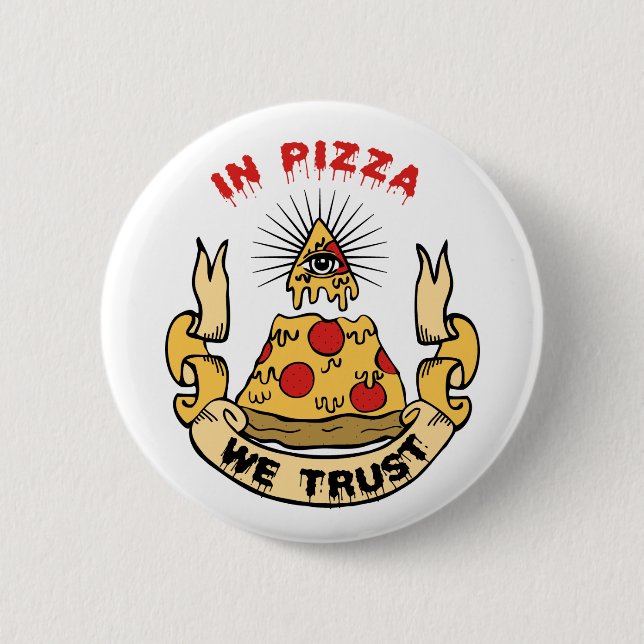 Badge Rond 5 Cm À Pizza, nous avons confiance (Devant)
