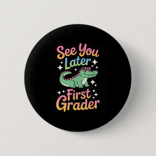 Badge Rond 5 Cm À plus tard élève de première année Fun Alligator