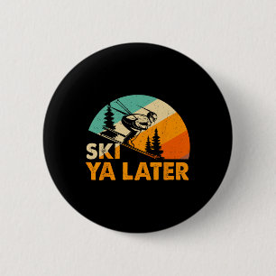 Badge Rond 5 Cm À plus tard l'hiver Vacances d'hiver Ski en voitur