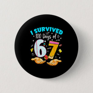 Badge Rond 5 Cm A survécu 100 jours de 67 instituteur de la 100e j