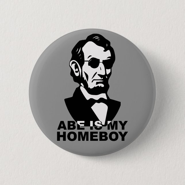 Badge Rond 5 Cm Abe est mon Homeboy (Devant)