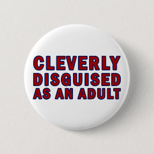 Badge Rond 5 Cm Abilement déguisé en tant qu'adulte
