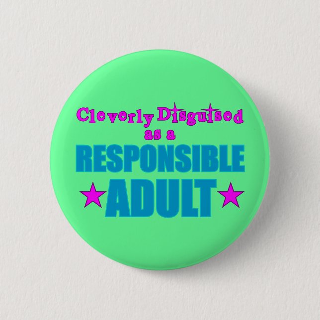 Badge Rond 5 Cm Abilement déguisé en tant qu'adulte responsable (Devant)