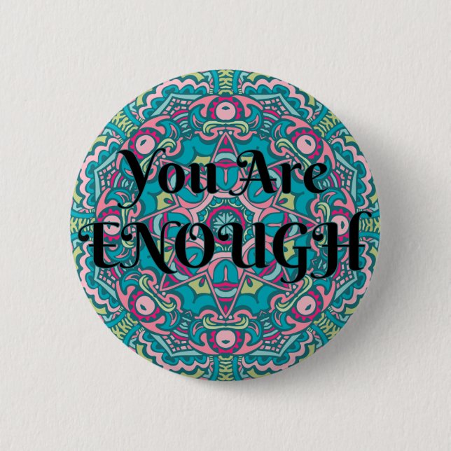 Badge Rond 5 Cm Abstrait Boho Mandala Vous Êtes Assez Affirmation (Devant)