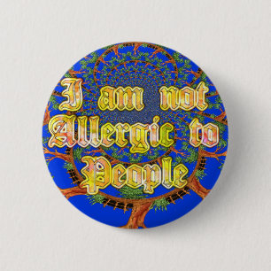 Badge Rond 5 Cm Acacia Alchimie : Je ne suis pas allergique aux pe
