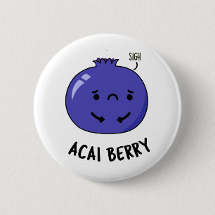 Badge Rond 5 Cm Acai Berry Funny Fruit Pun