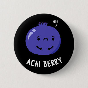 Badge Rond 5 Cm Acai Berry Funny Fruit Pun Dark BG