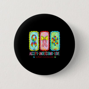Badge Rond 5 Cm Accepter comprendre amour coquette autisme prise d