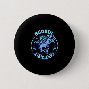 Badge Rond 5 Cm Accrocher n'est pas facile pêche bass pêcheur humo