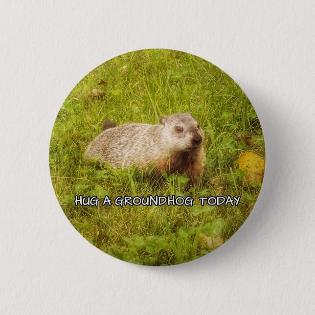 Badge Rond 5 Cm Accrochez un bouton de marmotte aujourd'hui (Devant)