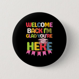Badge Rond 5 Cm Accueil À L'École Drôle Je Suis Heureux Que Vous S