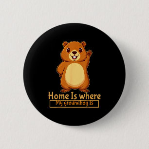 Badge Rond 5 Cm Accueil est où mon groundhog est rongeur animal te