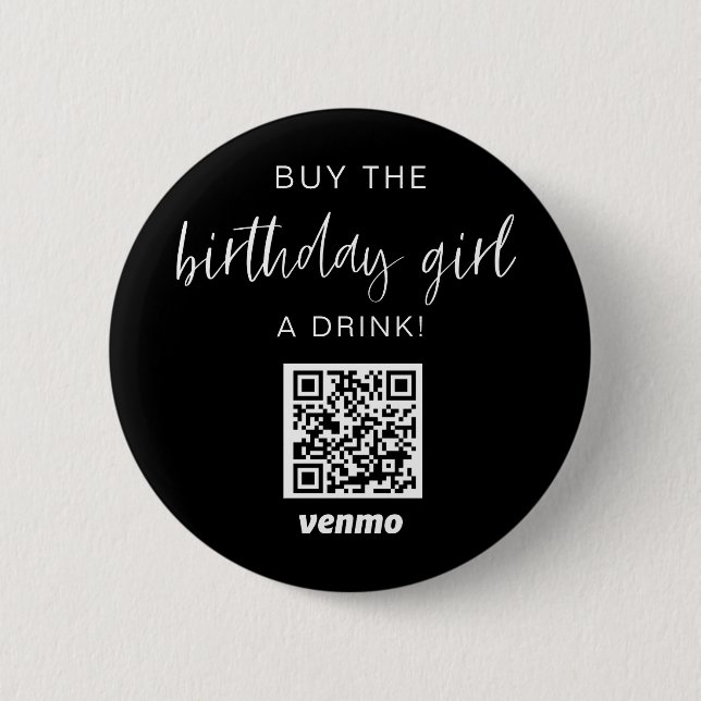Badge Rond 5 Cm Acheter Birthday Girl A Drink QR Code Venmo Black (Devant)