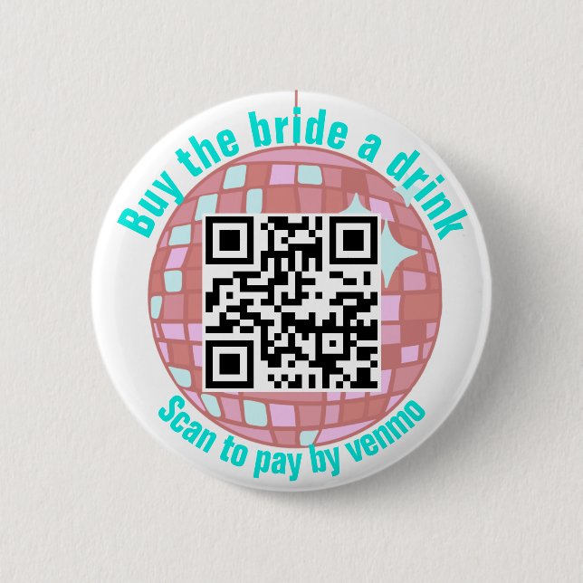 Badge Rond 5 Cm Acheter Mariée A Drink Disco QR Code (Devant)