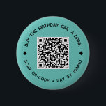 Badge Rond 5 Cm Acheter un verre à la FILLE QUI FÊTE SON ANNIVERSA<br><div class="desc">Anniversaire Acheter un verre à la FILLE QUI FÊTE SON ANNIVERSAIRE code qr bouton</div>