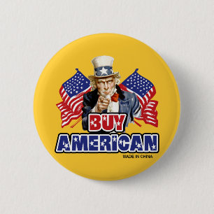 Badge Rond 5 Cm Achetez Américain ( Fabriqué en Chine ) - Blague d