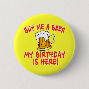 Badge Rond 5 Cm Achetez-moi une bière que mon anniversaire est ici