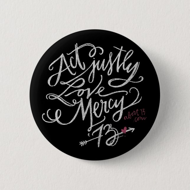 Badge Rond 5 Cm Acte juste. Pitié d'amour. /Abort73.com (Devant)