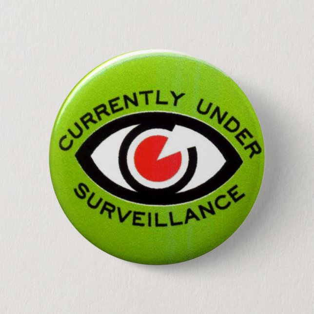 Badge Rond 5 Cm Actuellement sous surveillance (Devant)