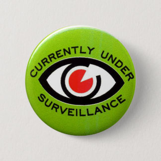 Badge Rond 5 Cm Actuellement sous surveillance