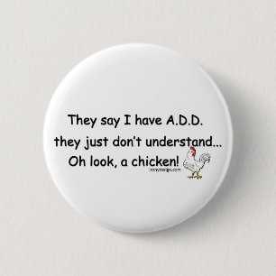 Badge Rond 5 Cm ADD Chicken Humour Quota