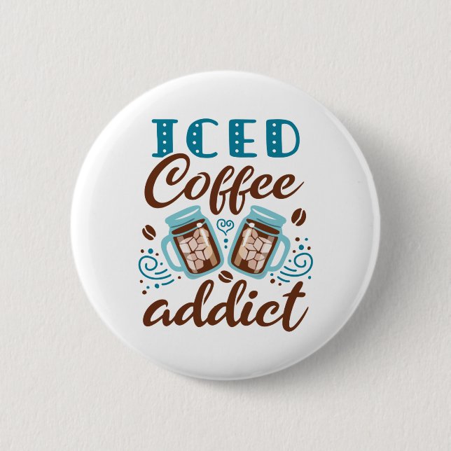 Badge Rond 5 Cm Addict au café glacé (Devant)