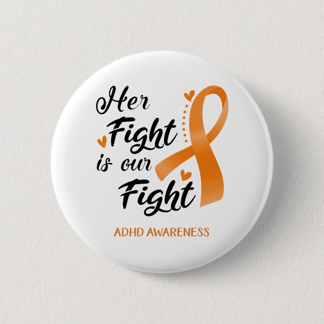 Badge Rond 5 Cm ADHDHer Fight is our Fight ADHD Awareness (Devant)