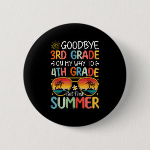 Badge Rond 5 Cm Adieu 3e année En route vers 4e année, mais en pre