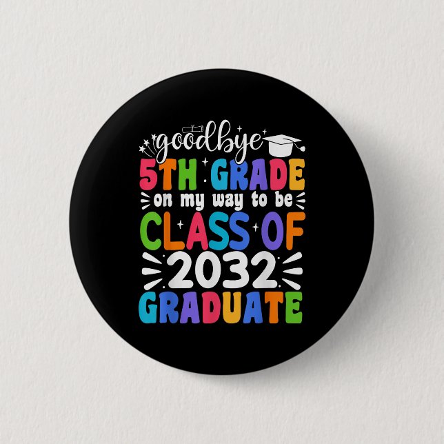 Badge Rond 5 Cm Adieu 5e grade Cl De 2032 Diplômé 5e grade (Devant)