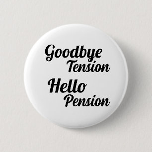 Badge Rond 5 Cm Adieu Tension Bonjour Pension Fun Retraite