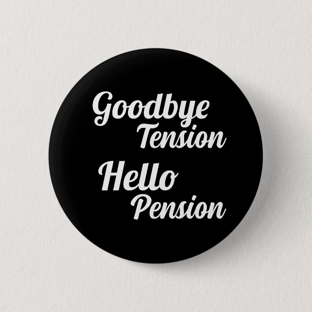 Badge Rond 5 Cm Adieu Tension Bonjour Pension Fun Retraite (Devant)