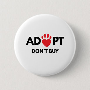 Badge Rond 5 Cm Adopt n'achètent pas, la conscience animale