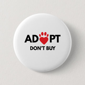 Badge Rond 5 Cm Adopt n'achètent pas, la conscience animale