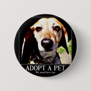 Badge Rond 5 Cm Adopter apet, Nous avons besoin d'amour aussi_