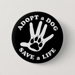 Badge Rond 5 Cm Adopter un chien sauver une vie - Conception pour