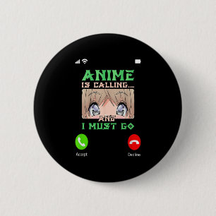 Badge Rond 5 Cm Ados Anime Merch Boys Mens Girls Anime is Callin