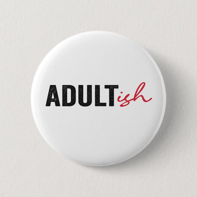 Badge Rond 5 Cm Adulte Amusante Adulte Adulte Enfant Amusant (Devant)