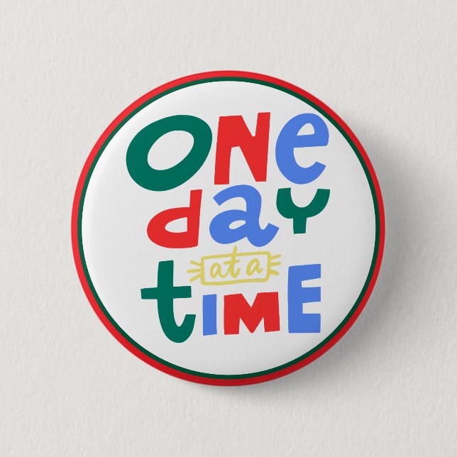 Badge Rond 5 Cm Affirmation Positive « Un Jour à la Fois » (Devant)