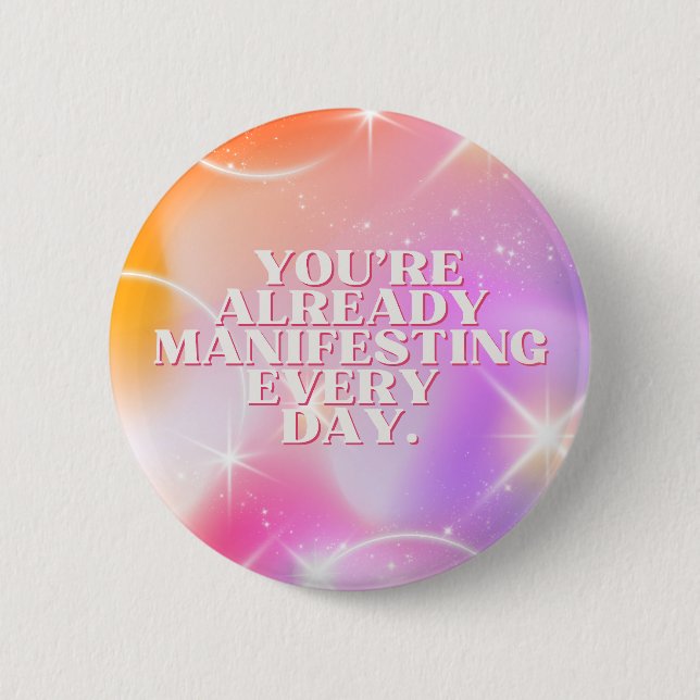 Badge Rond 5 Cm Affirmation quotidienne, Loi de l'attraction, Moti (Devant)