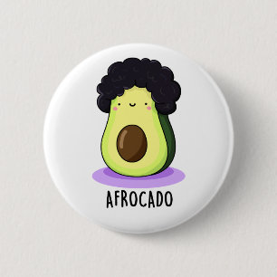 Badge Rond 5 Cm Afrocado Drôle Avocado Avec Pun Afro